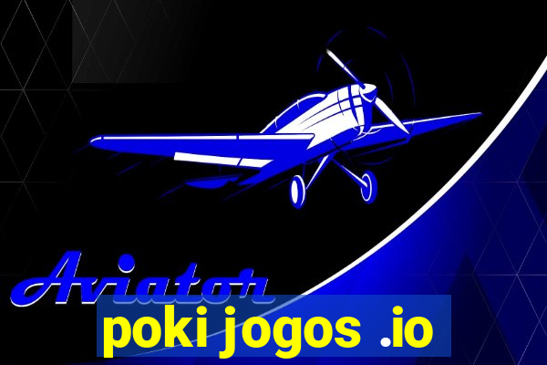 poki jogos .io